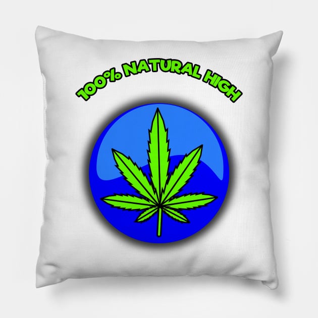 Weed - Natural High Pillow by Specialstace83