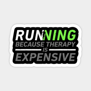 Running Because Therapy Is Expensive Funny Marathon Runner Sport Humor Magnet