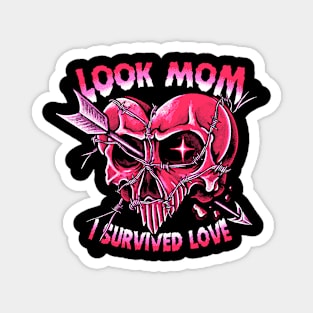 Look Mom I survived Love! Magnet