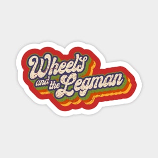 Wheels and the Legman Magnet