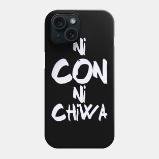 Ni Con Ni Chiwa Phone Case