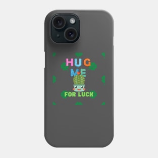 Hug me for luck Phone Case