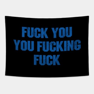 Fuck You You Fucking Fuck Tapestry