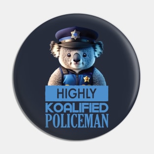 Just a Highly Koalified Policeman Koala 2 Pin