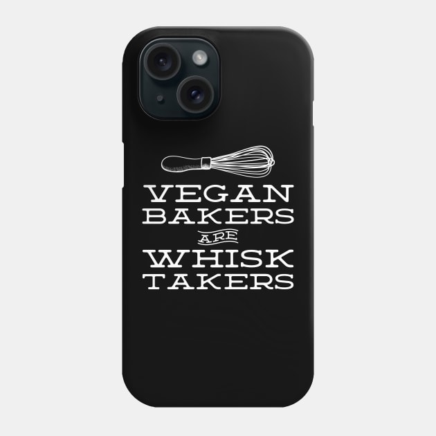 Vegan Bakers are Whisk Takers - Plant Based Baking Phone Case by YourGoods