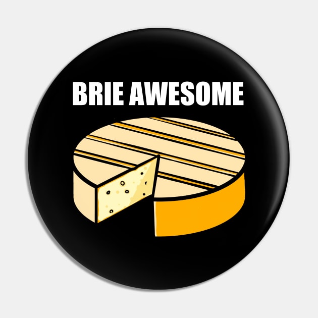 Brie Awesome Pin by Crossed Wires