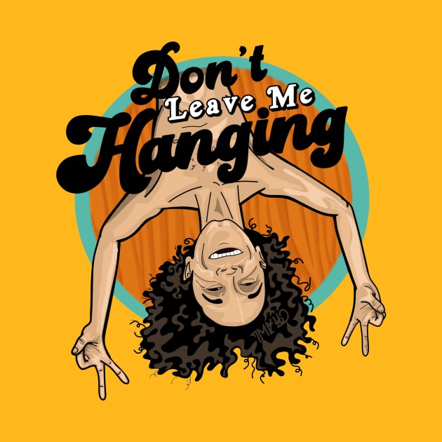 Son-In-Law - Pauly Shore - Don't Leave Me Hanging by tharrisunCreative