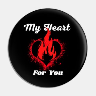 My Heart Burns for You Pin