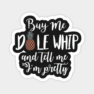 Buy Me Dole Whip Magnet