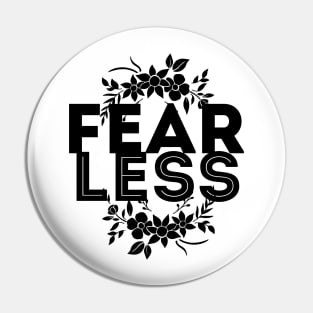 Lets be fearless, by starting to fear less Pin