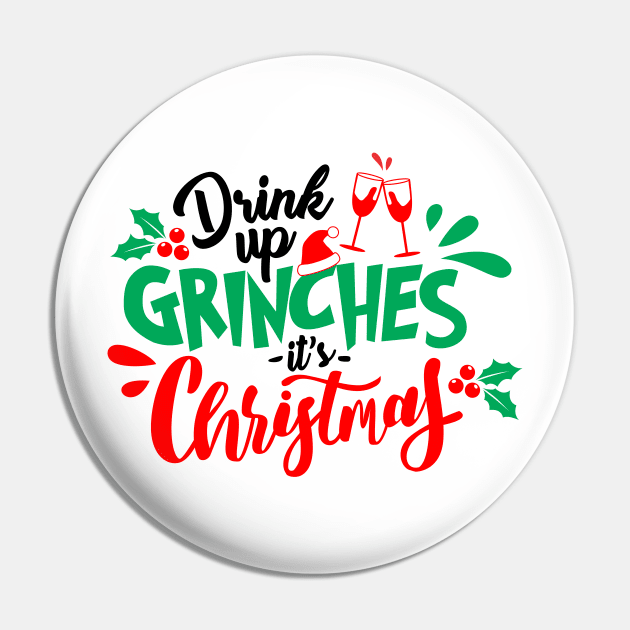 Drink up It's Christmas Pin by SisterSVG