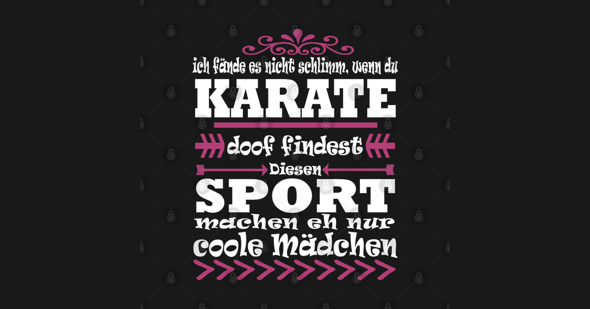 Karate Kampfsport Mädchen Frauen Spruch Karate TShirt TeePublic