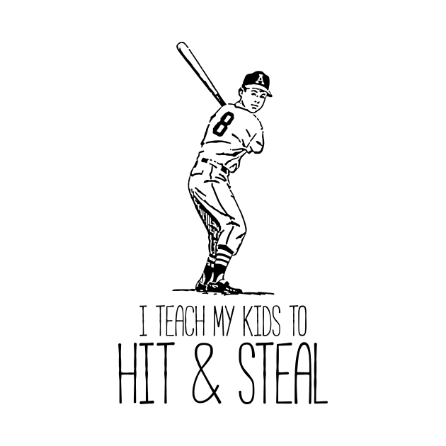 I Teach My Kids To Hit And Steal Funny Baseball Quote Mom by RedYolk