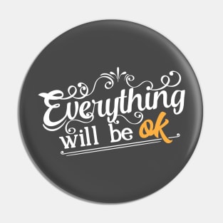 Everything will be OK Pin