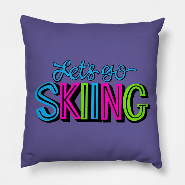 Let's Go Skiing Pillow by MountainFlower