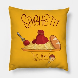 Spaghetti! It's good! Pillow