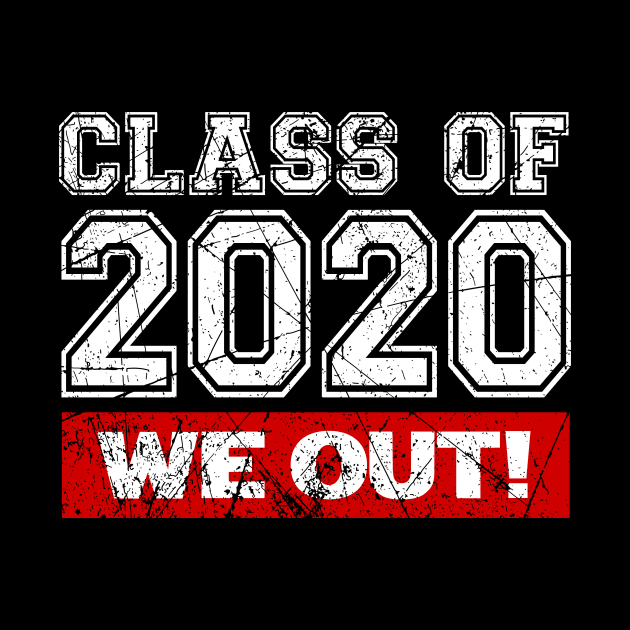 Vintage 'Class of 2020' Senior We Out Graduation Gift by Your Funny Gifts