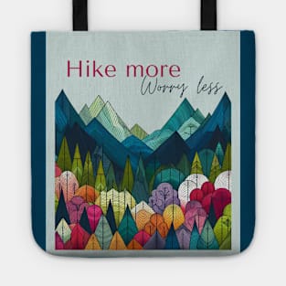 Hike more worry less Tote