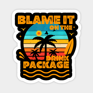 Blame It On The Cruise Package Cruise Magnet