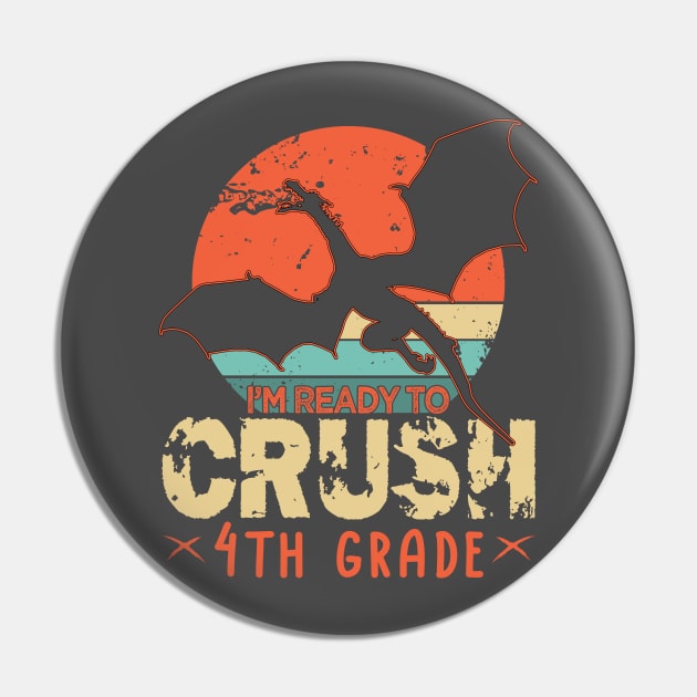 Back To School I'm Ready To Crush  4th Fourth Grade  Dragon Boys Pin by drag is art