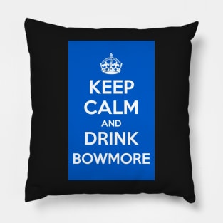 Keep Calm and Drink Bowmore sticker design Pillow