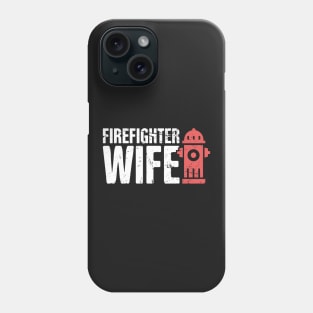Firefighter Wife Phone Case