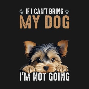 Not Going Yorkie 2 T-Shirt