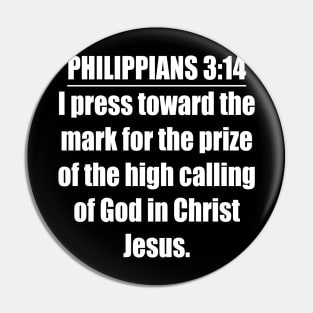 Philippians 3:14 King James Version (KJV) Bible Verse Typography Pin