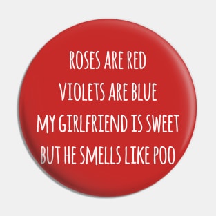 Roses Are Red, Violets Are Blue - Girlfriend Pin