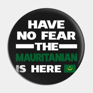 No Fear Mauritanian Here Mauritania Pin