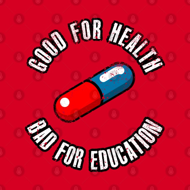 Good for Health, Bad for Education by R-evolution_GFX