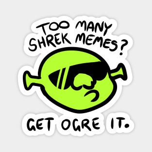 Get Ogre It. Magnet