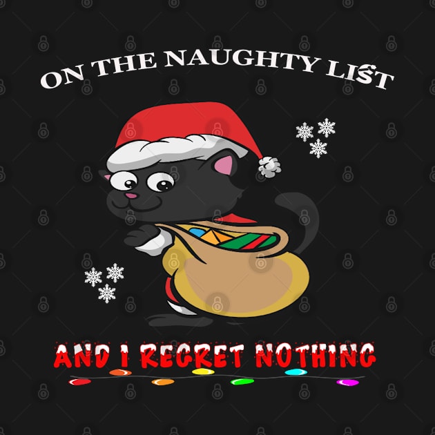 Im On The Naughty List And I Regret Nothing Cat Santa by GreatDesignsShop