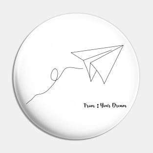 your dream Pin