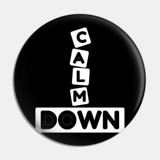 Calm Down Pin