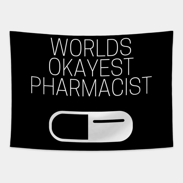 World okayest pharmacist Tapestry by Word and Saying