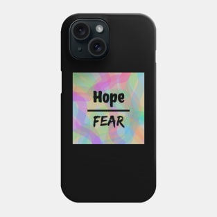 Hope Over Fear Phone Case