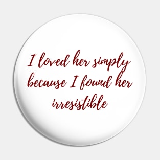 Irresistible Pin