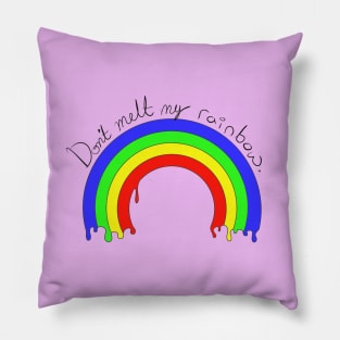 Don't Melt My Rainbow Pillow