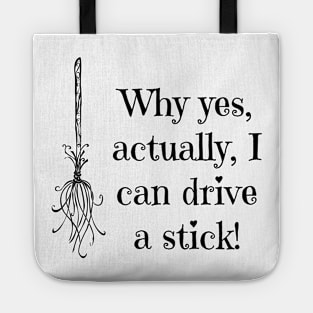 Why yes, actually, I can drive a stick! Tote