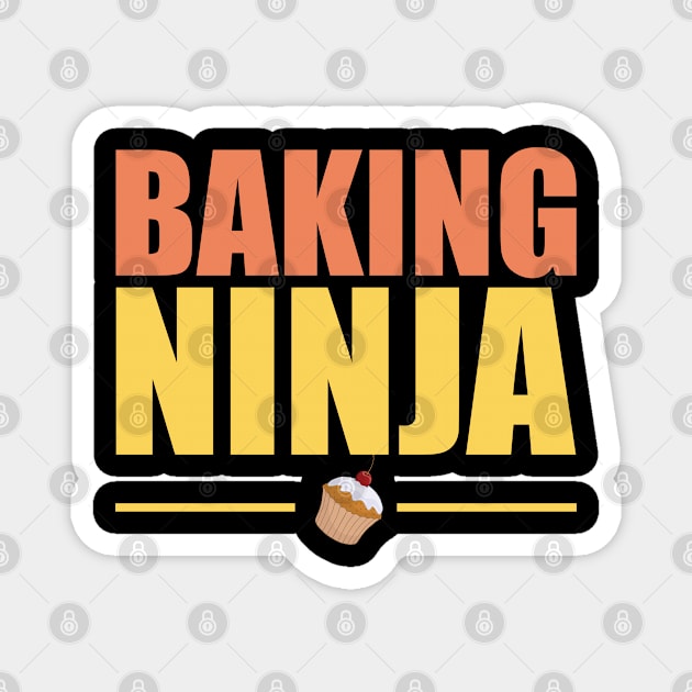 Baking - Baking Ninja Magnet by Kudostees