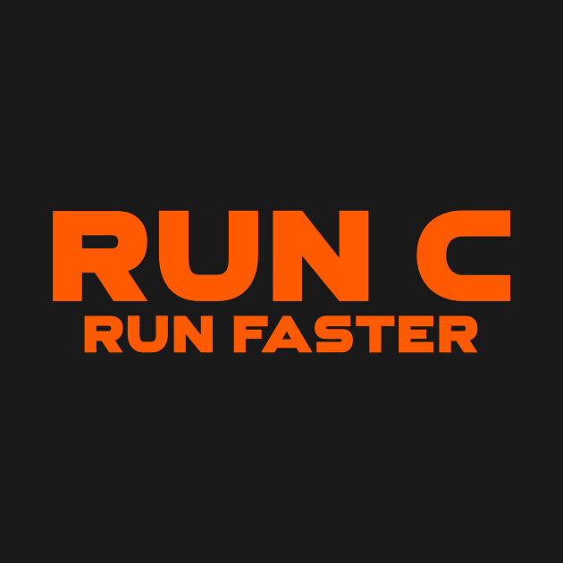 Run C Run Faster Programming by Furious Designs
