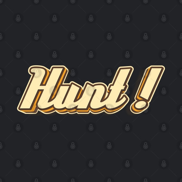 Hunt! typography by KondeHipe