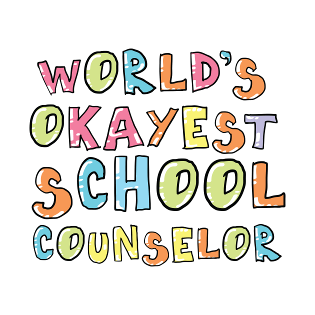 World's Okayest School Counselor Gift Idea by BetterManufaktur