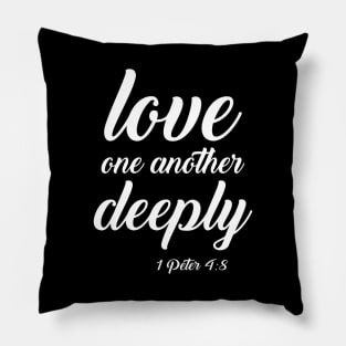 Love One Another Deeply, Christian, Faith Pillow