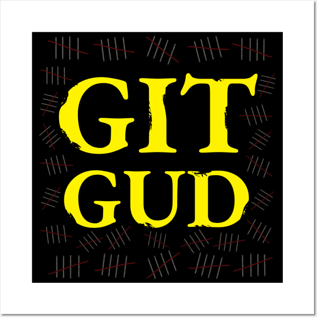 Git Gud Shirt Definition | Póster