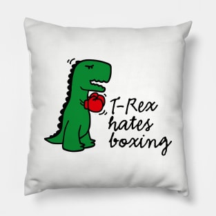 T-Rex hates boxing boxing gloves boxing Pillow