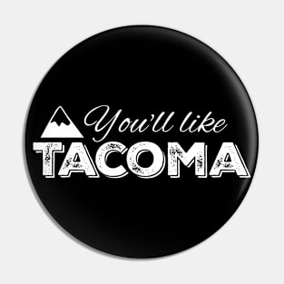 You'll like Tacoma: White Ink Pin