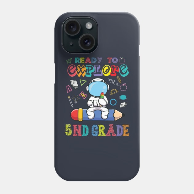 Ready to Explore 5nd Grade Astronaut Back to School Phone Case by Gaming champion