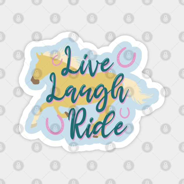 "Live Laugh Ride" Teal + Palomino Galloping Horse Silhouette Magnet by Nuclear Red Headed Mare